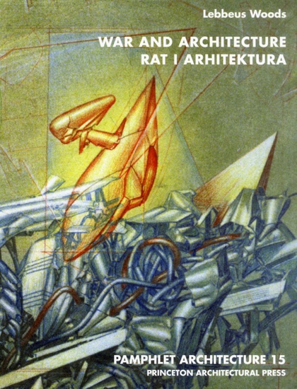 av 12 lebbeus woods war and architecture.jpg