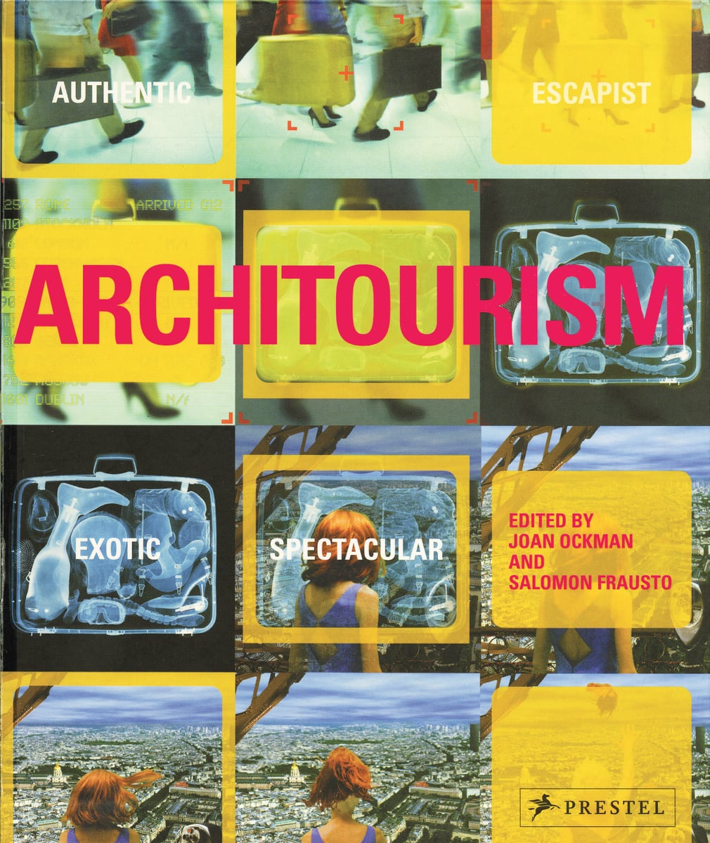 Architourism: Authentic, Escapist, Exotic, Spectacular - Columbia